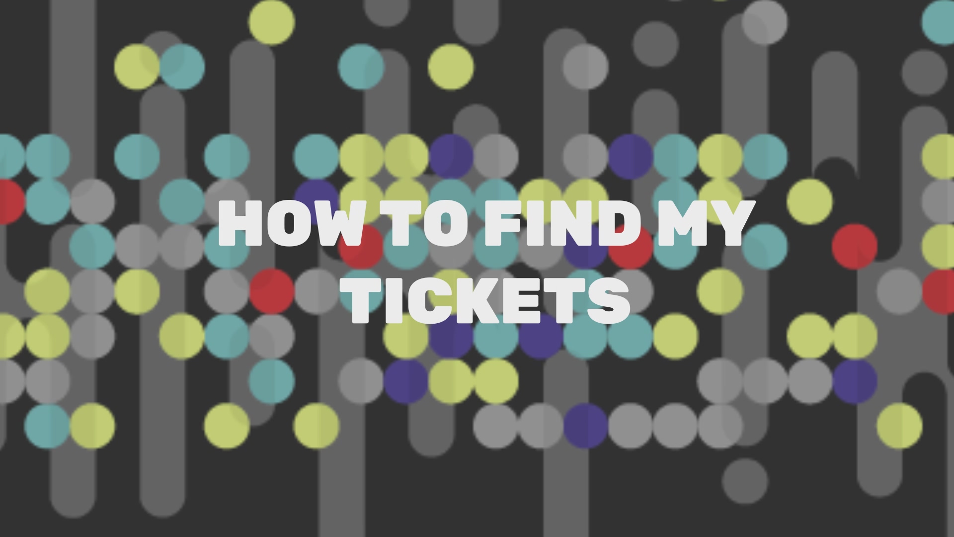 How To Find Tickets