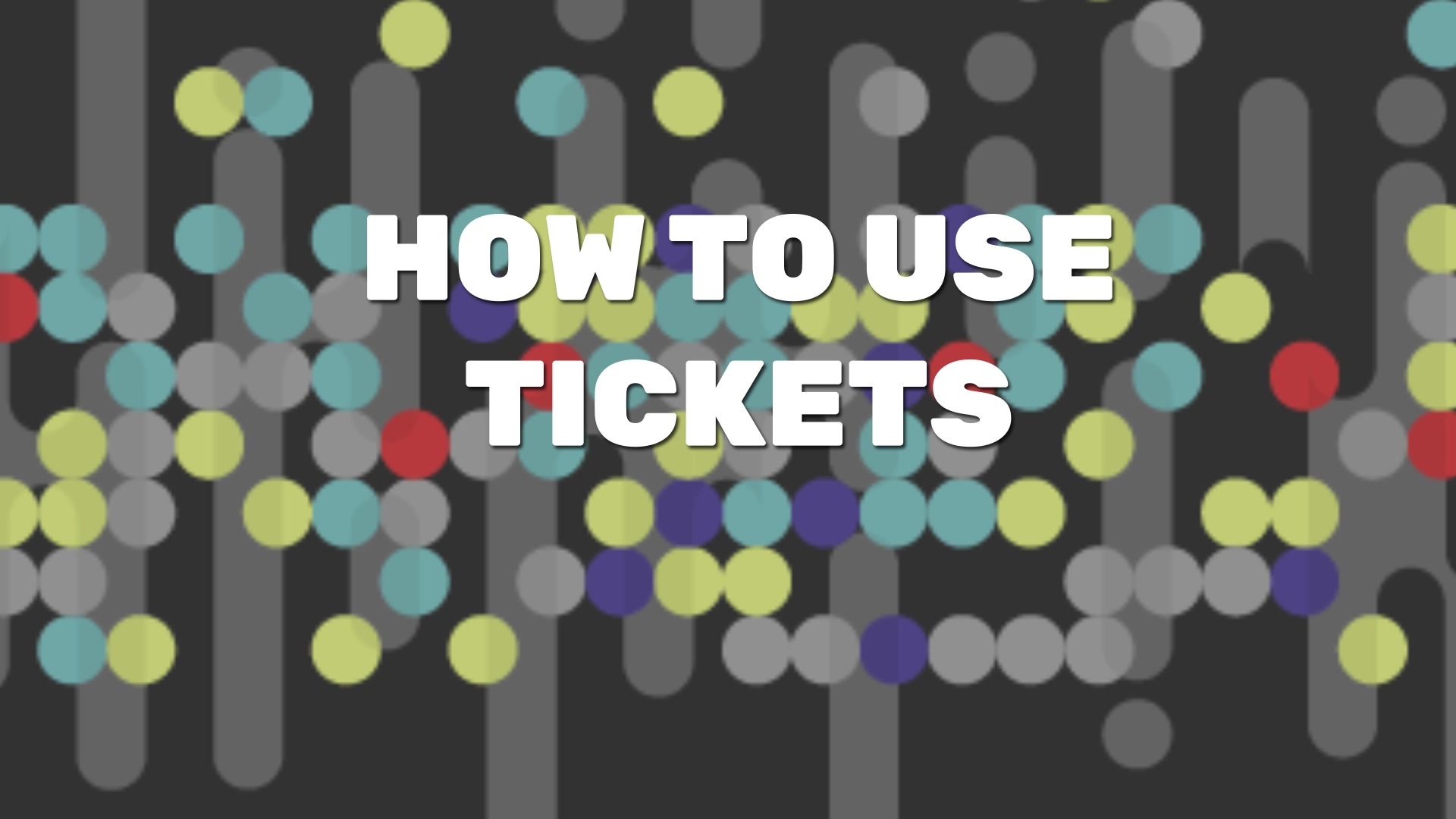 How to Use Tickets-thumb